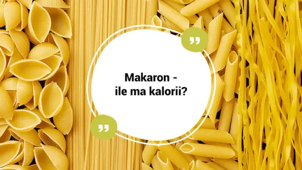 Makaron: ile kcal? Suchy vs ugotowany jedz mądrze i bez wyrzutów!